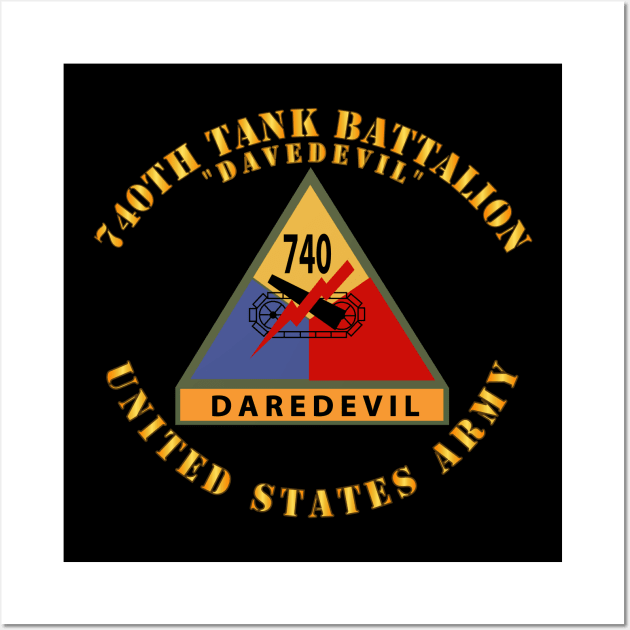 740th Tank Battalion SSI - Daredevil - US Army Wall Art by twix123844